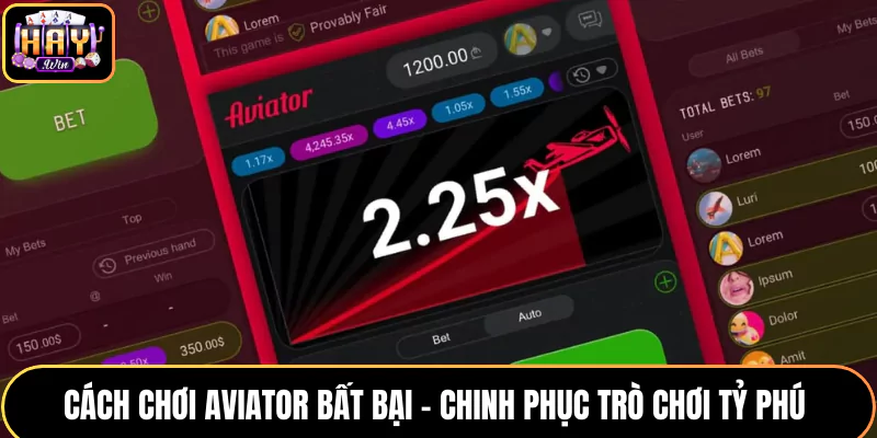Cách Chơi Aviator Bất Bại - Chinh Phục Trò Chơi Tỷ Phú 