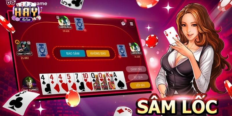 Sâm Lốc Haywin: Bí Quyết Chặt Heo Và Về Nhất Từ Cao Thủ Sòng Bài